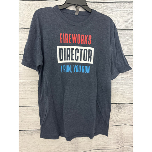 Fireworks Director T-Shirt "I Run You Run" Graphic Tee Size L