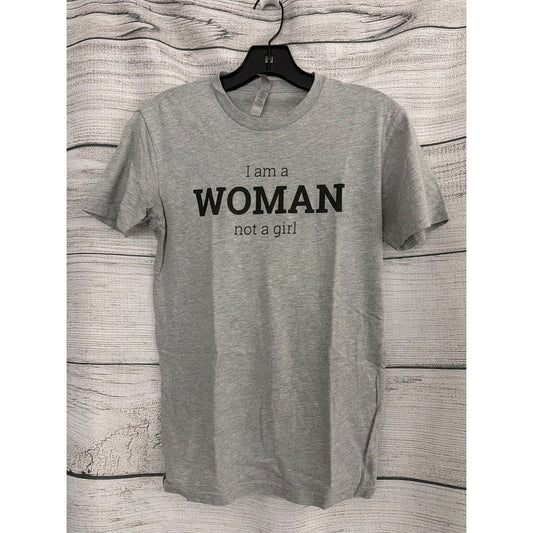 I Am A Woman Not A Girl Graphic Tee Size XS
